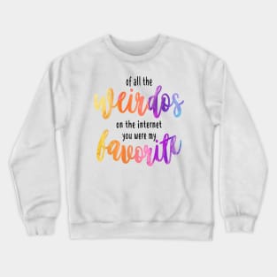 Favorite Internet Weirdo Crewneck Sweatshirt